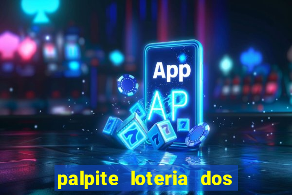 palpite loteria dos sonhos de hoje